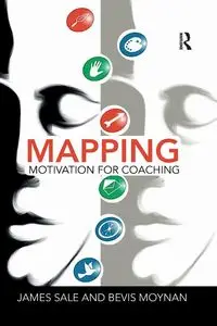 Mapping Motivation for Coaching - James Sale