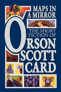 Maps in a Mirror - Scott Card Orson