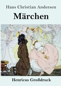 Märchen (Großdruck) - Hans Christian Andersen