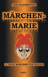 Märchen-Marie - Klausnitzer Jens