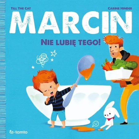 Marcin. Nie lubię tego! - Till the Cat, Carine Hinder