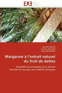 Margarine à l''extrait naturel du fruit de dattes - Collectif