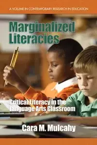 Marginalized Literacies - Mulcahy Cara M.