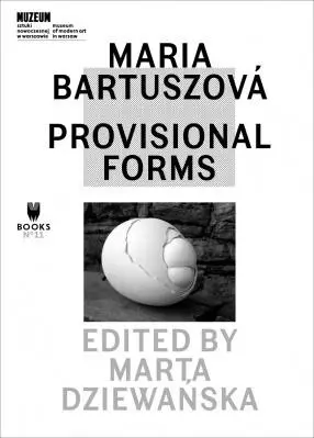 Maria Bartuszova: Provisional Forms - praca zbiorowa