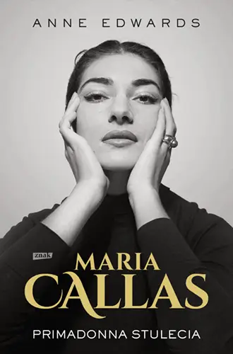 Maria Callas. Primadonna stulecia - Anne Edwards