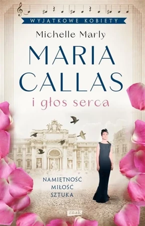 Maria Callas i głos serca - Michelle Marly