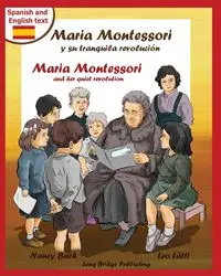 Maria Montessori y Su Tranquila Revolucion - Maria Montessori and Her Quiet Revolution - Nancy Bach