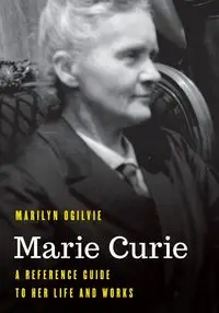 Marie Curie - Marilyn Ogilvie