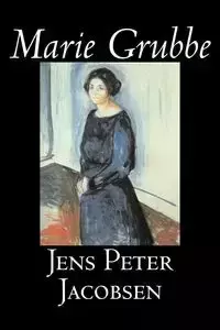 Marie Grubbe by Jens Peter Jacobsen, Fiction, Classics, Literary - Peter Jacobsen Jens