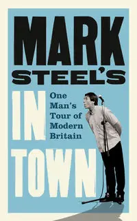 Mark Steel's In Town - Mark Steel