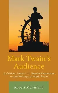 Mark Twain's Audience - Robert McParland