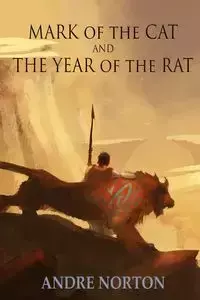 Mark of the Cat and Year of the Rat - Andre Norton