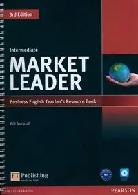 Market Leader 3rd Edition Intermediate Teacher's Resource Book - Bill Mascull