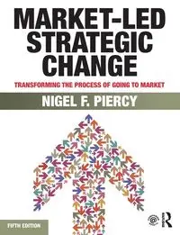 Market-Led Strategic Change - Nigel F. Piercy