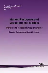 Market Response and Marketing Mix Models - Douglas Bowman