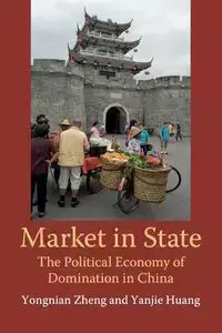 Market in State - Zheng Yongnian