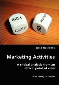 Marketing Activities- A critical analysis from an ethical point of view - Julia Naskrent