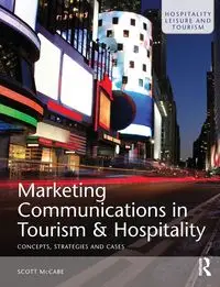 Marketing Communications in Tourism and Hospitality - Scott McCabe