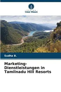 Marketing-Dienstleistungen in Tamilnadu Hill Resorts - B. Sudha