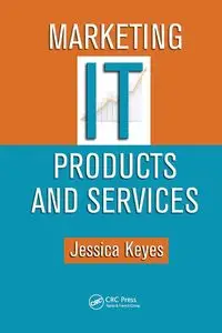 Marketing IT Products and Services - Jessica Keyes