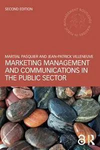 Marketing Management and Communications in the Public Sector - Pasquier Martial