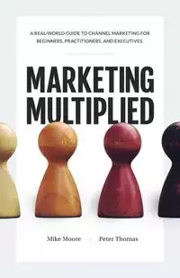 Marketing Multiplied - Mike Moore