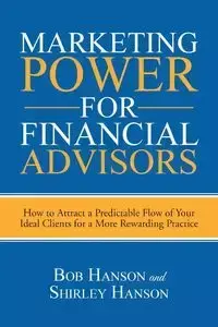 Marketing Power for Financial Advisors - Bob Hanson