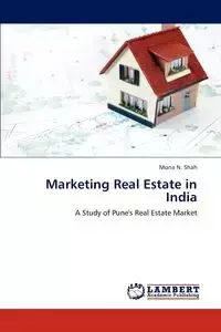 Marketing Real Estate in India - Shah Mona N.