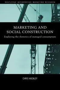 Marketing and Social Construction - Chris Hackley