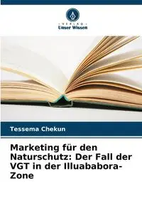 Marketing für den Naturschutz - Chekun Tessema