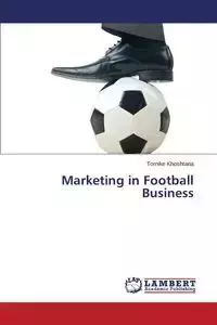 Marketing in Football Business - Khoshtaria Tornike