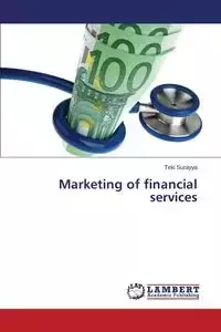 Marketing of Financial Services - Surayya Teki