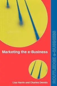 Marketing the e-Business - Dennis Charles