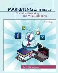 Marketing with Web 2.0 - Anderson David L.