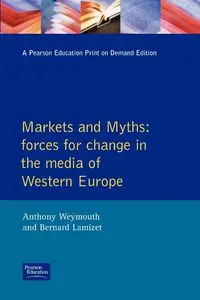 Markets and Myths - Tony Weymouth