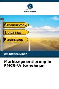 Marktsegmentierung in FMCG-Unternehmen - Singh Amandeep