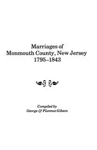 Marriages of Monmouth County, New Jersey, 1795-1843 - George Gibson