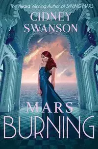 Mars Burning - Swanson Cidney