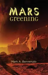 Mars Greening - Mark A. Benvenuto