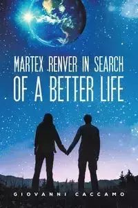 Martex Renver in Search of a Better Life - Giovanni Caccamo