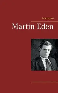 Martin Eden - Jack London