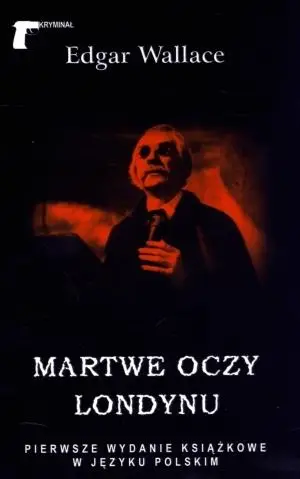 Martwe oczy Londynu - Edgar Wallace