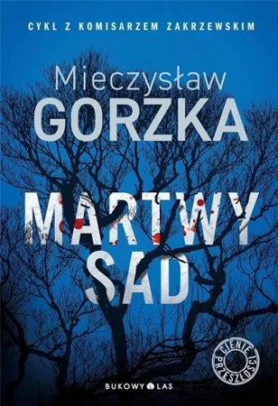 Martwy sad. Cykl Cienie przeszłości. Tom 1 w.2024 - Mieczysław Gorzka