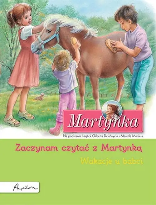 Martynka. Wakacje u babci - Gilbert Delahaye