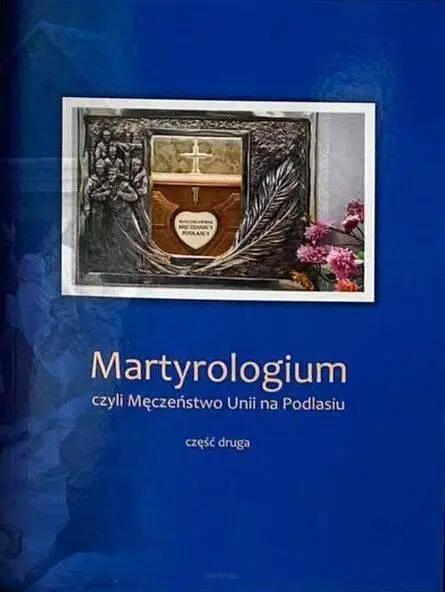 Martyrologium, czyli Męczeństwo Unii.. cz.2 - ks. Józef Pruszkowski