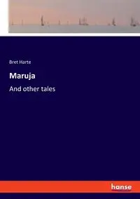 Maruja - Bret Harte