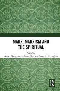 Marx, Marxism and the Spiritual - Chakrabarti Anjan