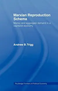 Marxian Reproduction Schema - Andrew Trigg