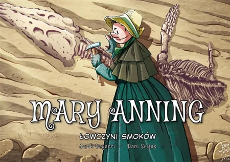 Mary Anning. Łowczyni smoków - Jordi Bayarri