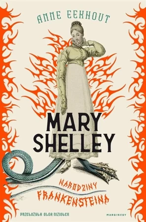 Mary Shelley. Narodziny Frankensteina - Anne Eekhout